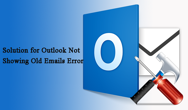 В Outlook не отображаются старые электронные письма 2016, 2013, 2010, 2007, 2003 – шаги по исправлению