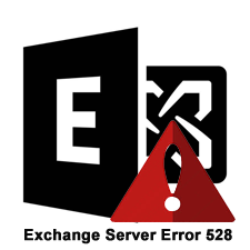 Что такое код ошибки сервера Exchange 528 и как его исправить?