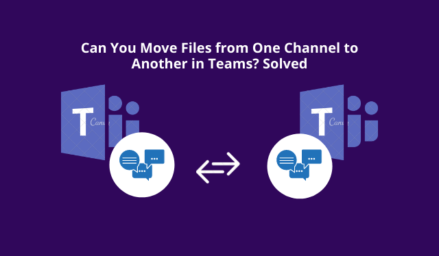 Можете ли вы перемещать файлы с одного канала на другой в Teams?  Ответил