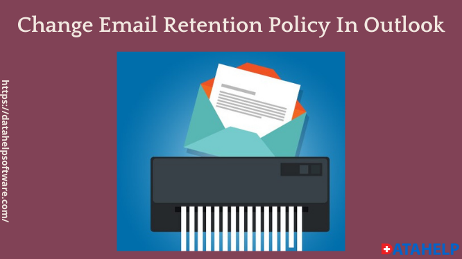 Изменить политику хранения электронной почты в Outlook с помощью лучших решений
