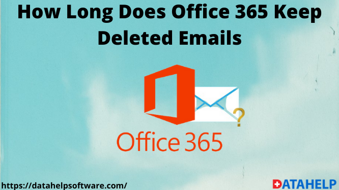 Как долго Office 365 хранит удаленные электронные письма? [Explained]
