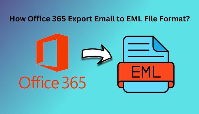 Как Office 365 экспортирует электронную почту в EML в пакетном режиме?